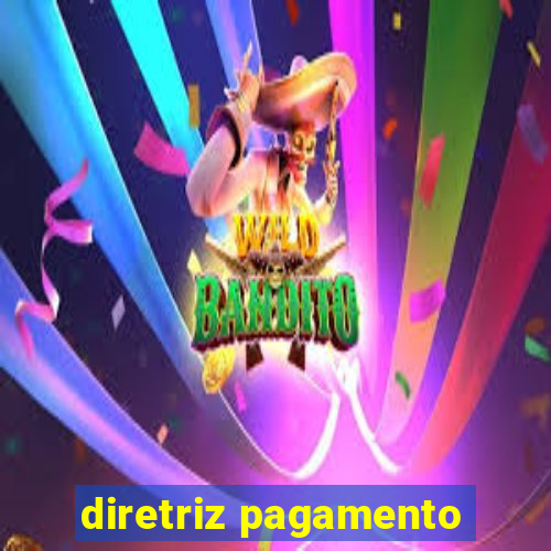 diretriz pagamento